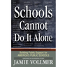 Schools Cannot Do It Alone
