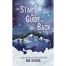 The Stars Will Guide Us Back