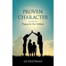Proven Character: Praying for Our Children