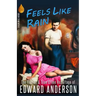 Feels Like Rain
