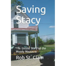 Saving Stacy: The Untold Story of the Moody Massacre