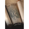 The Book: Why the First Books of the Bible Were Written and Who They Were Written for
