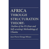Africa Through Structuration Theory: Outline of the FS (Fear and Self-scrutiny) Methodology of Ubuntu