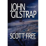 Scott Free: A Thriller by the Author of Even Steven and Nathan's Run