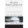 The Other Side of the River: A Story of Two Towns, a Death, and America's Dilemma