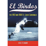 El Birdos: The 1967 and 1968 St. Louis Cardinals