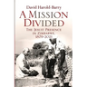 A Mission Divided: The Jesuit Presence in Zimbabwe, 1879-2021