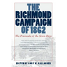 The Richmond Campaign of 1862: The Peninsula and the Seven Days