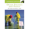 Ocean Politics and Policy: A Reference Handbook