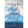 Ending the Era of Elitism