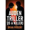 Auden Triller (Is A Killer)