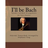 I'll be Bach: Volume 2 of Bach Arrangements for Solo Ukulele