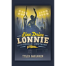 Line Drive Lonnie and the Louisville Lightning Bolts