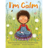 I'm Calm: A book to help kids overcome anxiety and stressful situations