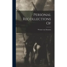 Personal Recollections Of