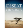 Desert Crossings: Transformed by Tribulation