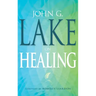 John G. Lake on Healing