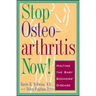 Stop Osteoarthritis Now!: Halting the Baby Boomers' Disease