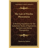 The Law of Psychic Phenomena: A Working Hypothesis for the Systematic Study of Hypnotism, Spiritism and Mental Therapeutics