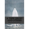 A thin ghost and others