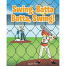 Swing, Batta Batta, Swing!
