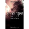 Apocalypse Trails: Omnibus Episodes 4 - 6