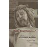 Into Your Hands...: Distillation of the Letters of Fr. Jean-Pierre de Caussade