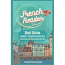 French Reader - Short Stories: English-French Parallel Text): Elementary to Intermediate (A2-B1)