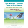 The Kinder, Gentler Cancer Treatment: Insulin Potentiation Targeted LowDose(TM) Therapy