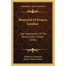 Memorial of Francis Gardner: Late Headmaster of the Boston Latin School (1876)