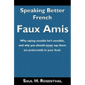 Speaking Better French: Faux Amis