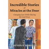 Incredible Stories of Miracles at the Door
