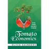 Tomato Economics: Shifting Economies from Scarcity to Abundance