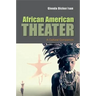 African American Theater: A Cultural Companion