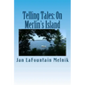 Telling Tales: On Merlin's Island
