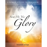 Show me your glory