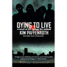 Dying to Live