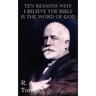 Ten Reasons Why I Believe The Bible Is The Word Of God