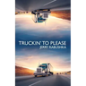 Truckin' to Please