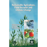 Sustainable Agriculture Food Security and Climate Change