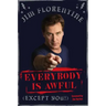 Everybody Is Awful: (Except You!)