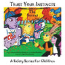 Trust Your Instincts: The Secret - A Safety Series for Children