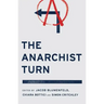 The Anarchist Turn
