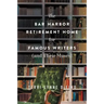 The Bar Harbor Retirement Home for Famous Writers (and Their Muses)