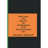 Hard Times and Survival; the Autobiography of an African-American Son