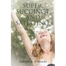Super, Succinct, and Satiating. Scripture, Prayers and Poems