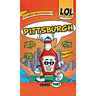 Lol Jokes: Pittsburgh