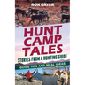 Hunt Camp Tales - stories from a hunting guide: Guide Tips and Meal Ideas