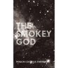 Smokey God: Or; A Voyage to the Inner World