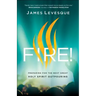 Fire!: Preparing for the Next Great Holy Spirit Outpouring